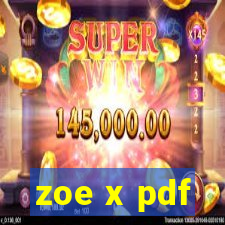 zoe x pdf